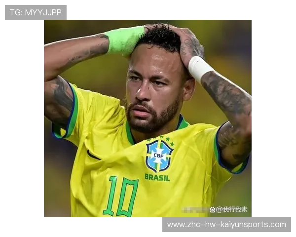 巴西世界杯名单浮现：26人基本定18席！内马尔、安东尼大概率落选引发热议